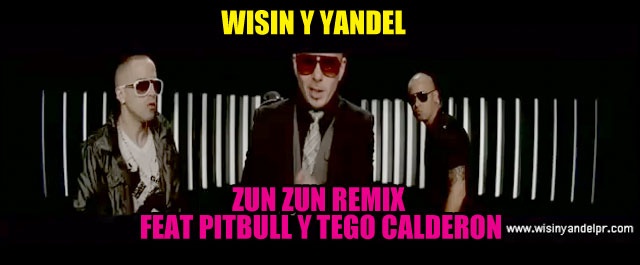 Video Musical Zun Zun Rompiendo Caderas Remix Wisin Y Yandel, Pitbull y Tego Calderon