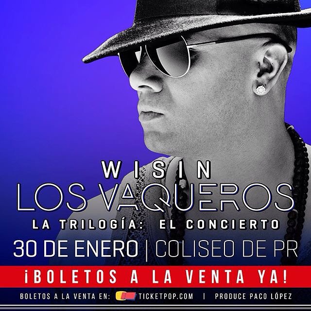 Boletos a la venta YA en @ticketpop - @wisin Los Vaqueros La Trilogia El Concierto 30 de enero en el Choli @nolimitpr